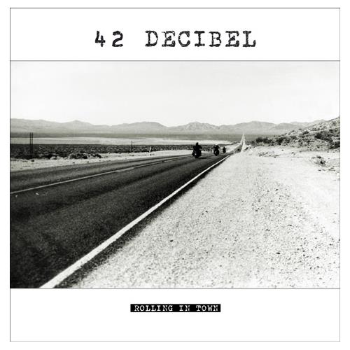 42 Decibel Rolling In Town (LP+CD)